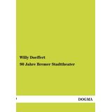 90 Jahre Bremer Stadttheater