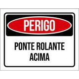 Kit 10 Placas Perigo Ponte Rolante Acima 36x46
