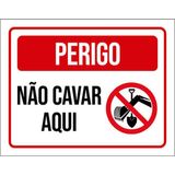 Kit 10 Placas De Perigo Não Cavar Aqui 36x46
