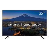 Smart Tv 32&#39;&#39; Android Dolby Aws-tv-32-bl-02-a Aiwa Bivolt