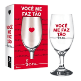 Taça De Vidro C/ Frases - 330ml - Brasfoot - Voce Me Faz Tao Bem Brasfoot