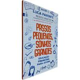 Passos Pequenos, Sonhos Grandes: Educação Financeira Para Jovens Luca Parente