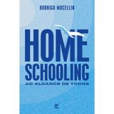 Home Schooling Ao Alcance De Todos - Rodrigo Mocellin - Vida Vida