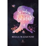 Se Pudesse Contar As Estrelas - Becca Mackenzie - Thomas Nelson Thomas Nelson