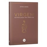 Virgem - Astrologia Na Prática - Vol. 7