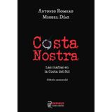 Costa Nostra / Las Mafias En La Costa Del Sol - Espanhol