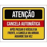 Placa Atenção Cancela Automática Aguarde Sua Vez 36x46