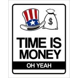 Placa Decorativa - Time Is Money Oh Yeah 36x46