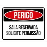 Placa Perigo Sala Reservada Solicite Permissão 36x46