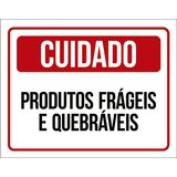 Placa De Sinalização - Cuidado Produtos Frágeis 36x46