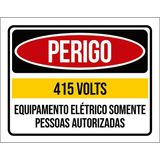 Placa Perigo 415 Volts Somente Pessoas Autorizadas 36x46