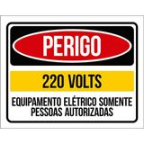 Kit 3 Placas Perigo 220 Volts Somente Pessoas Autorizadas