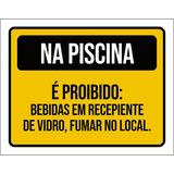 Kit 3 Placas Piscina Proibido Bebidas Vidro Fumar