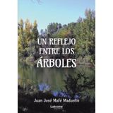 Un Reflejo Entre Los Árboles - Espanhol