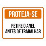Placa Sinalização - Proteja-se Retire Anel Trabalhar 36x46