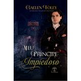 Meu Príncipe Impiedoso - Clube Dante - Vol. 4