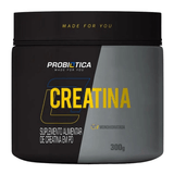 Creatina Em Pó Pura Probiótica 300g