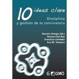 10 Ideas Clave. Disciplina Y Gestión Dela Convivencia - Espanhol