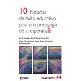 10 Historias De Éxito Educativo Para Una Pedagogía De Esperanza - Espanhol