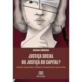 Justiça Social Ou Justiça Do Capital? - Português
