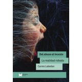 Del Abuso Al Incesto. La Realidad Robada - Espanhol