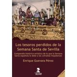 Los Tesoros Perdidos De La Semana Santa De Sevilla - Espanhol