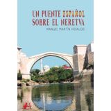 Un Puente Español Sobre El Neretva - Espanhol