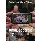 Amor, Soberbia Y Humildad - Espanhol