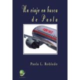 Un Viaje En Busca De Paola - Espanhol
