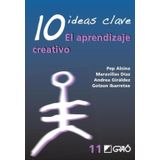 10 Ideas Clave. El Aprendizaje Creativo - Espanhol