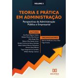 Teoria E Prática Em Administração - Perspectivas Da Administração Pública E Empresarial-português