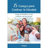 25 Consejos Para Construir La Felicidad-espanhol