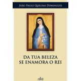 Da Tua Beleza Se Enamora O Rei-português