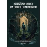 Me Perdí En Un Conflicto Y Me Encontré En Una Enfermedad-espanhol