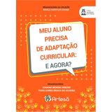 Meu Aluno Precisa De Adaptação Curricular: E Agora?