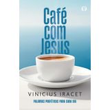Café Com Jesus Palavras Proféticas Para Cada Dia