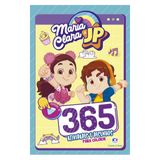 Maria Clara E Jp - 365 Atividades E Desenhos Para Colorir