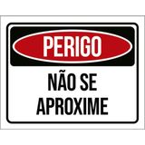 Kit 5 Placas Perigo Não Se Aproxime 36x46