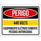 Placa Perigo 440 Volts Somente Pessoas Autorizadas 36x46
