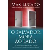 O Salvador Mora ao Lado   Max Lucado