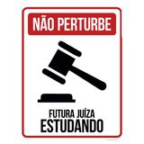 Kit 3 Placas Não Perturbe - Futura Juíza Estudando