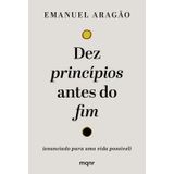 Dez Princípios Antes Do Fim Enunciado Para Uma Vida Possível