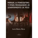 Manual De Powerlifting Y Otras Modalidades De Levantamiento De Peso-espanhol