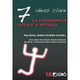 7 Ideas Clave. La Competencia Cultural Y Artística - Espanhol