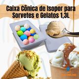 Kit 6 Caixas De Isopor Cônica 1,3 Litros Sorvetes E Gelatos