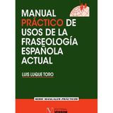 Manual Práctico De Usos De La Fraseología Española Actual - Espanhol