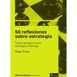 50 Reflexiones Sobre Estrategia: Nuevas Perspectivas En Estrategia Y Liderazgo - Espanhol