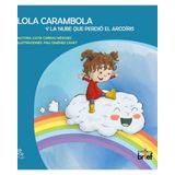 Lola Carambola Y La Nube Que Perdió El Arcoiris - Espanhol