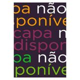 Português Escrito Para Surdos - Princípios E Reflexões Para O Ensino
