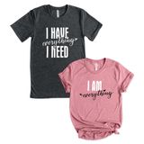 Camiseta I Have Everything I Need Matching Para Casais, Camiseta Engraçada E Fofa, Estampada De Lua De Mel, Blusa De Manga Curta